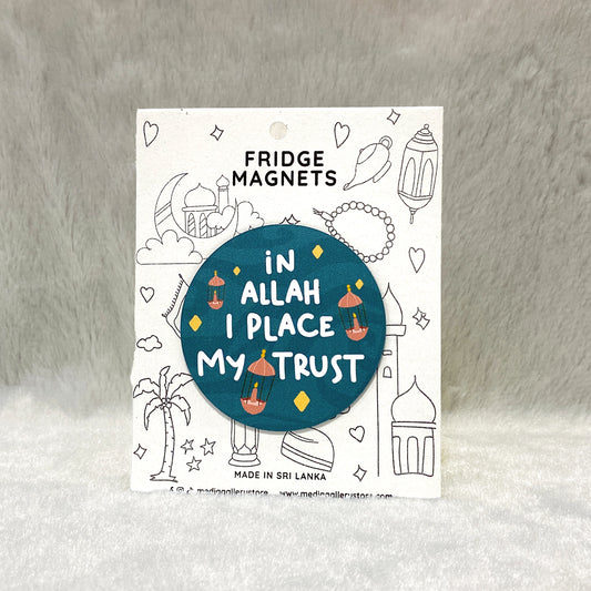 In Allah I place my Trust - Fridge Magnet